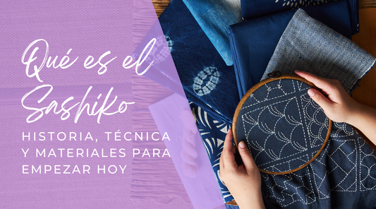Qué es el Sashiko: historia, técnica y materiales para empezar hoy