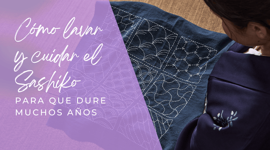 Cómo lavar y cuidar un bordado sashiko para que dure muchos años