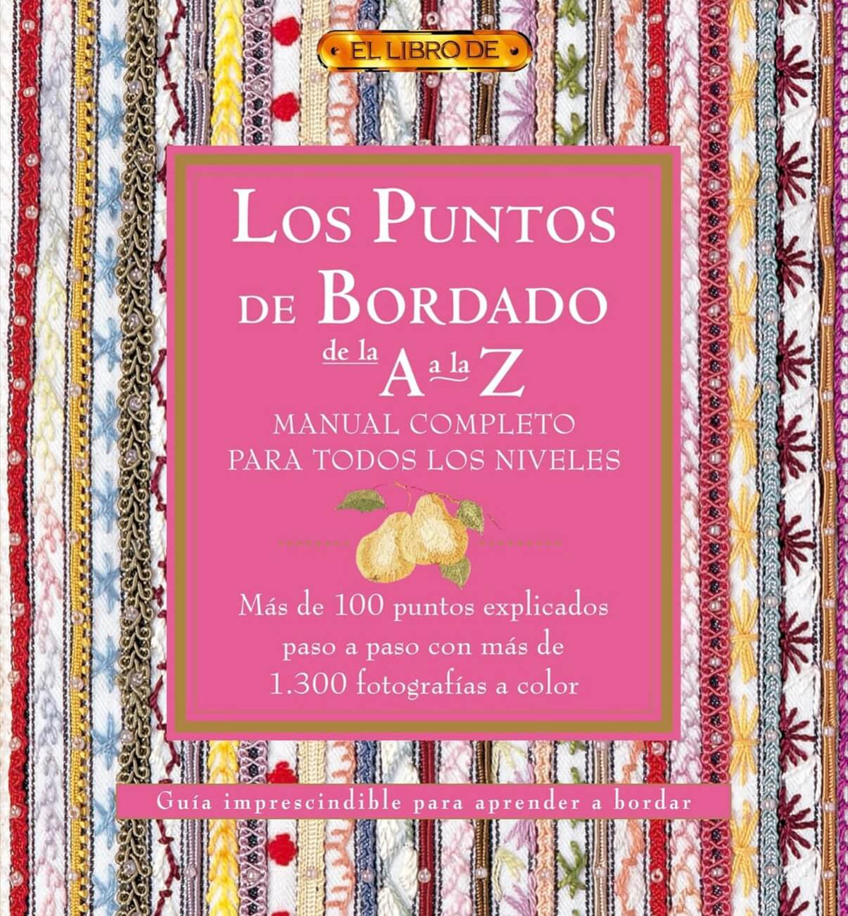 Libro “Los puntos de bordado de la A a la Z. Manual completo”, varios autores